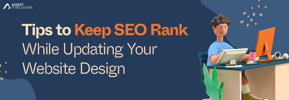 Tips to Keep SEO Rank While Updating Your Website Design
