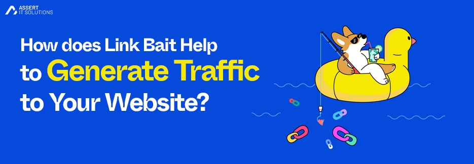 How does Link Bait Help to Generate Traffic to Your Website
